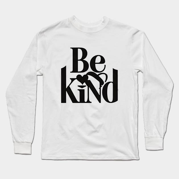 Be Kind Long Sleeve T-Shirt by alby store